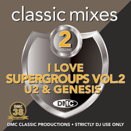 DMC Classic Mixes - I Love Supergroups: U2 & Genesis Volume 02 (2021)