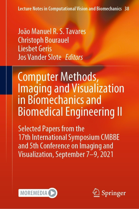 Computer Methods, Imaging and Visualization in Biomechanics and Biomedical Engineering II: Selected Papers from the 17th