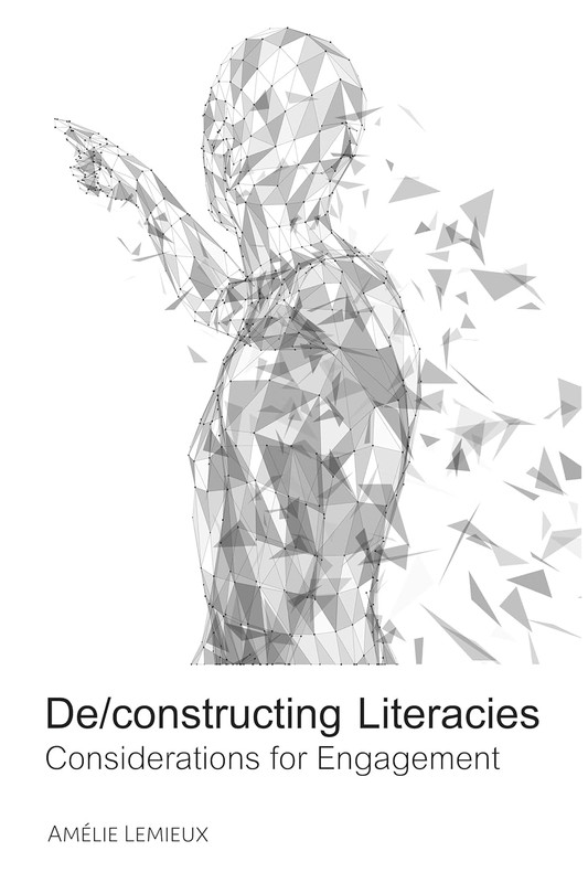 De/constructing Literacies: Considerations for Engagement