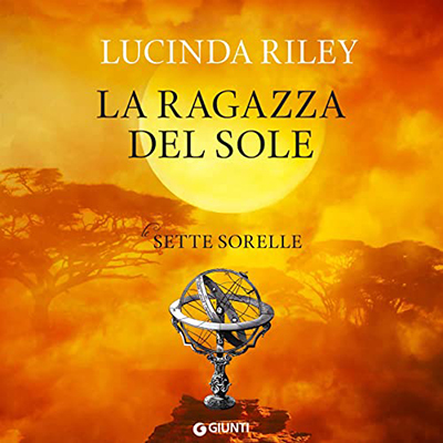 Lucinda Riley - La ragazza del sole꞉ Le sette sorelle 6 (2022) (mp3 - 128 kbps)