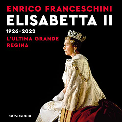 Enrico Franceschini - Elisabetta II 1926-2022꞉ L'ultima grande regina (2022) (mp3 - 128 kbps)