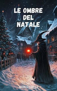 Augusto Casella - Le ombre del Natale (2024)