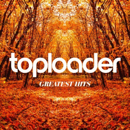 f9595d90 610e 4e0a a64f b1c31f3dcf52 - Toploader - Greatest Hits (2021)