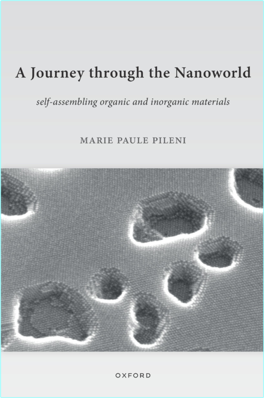 A Journey Through The Nanoworld Self Assembling Materials (2025) (Marie Paule Pileni;)