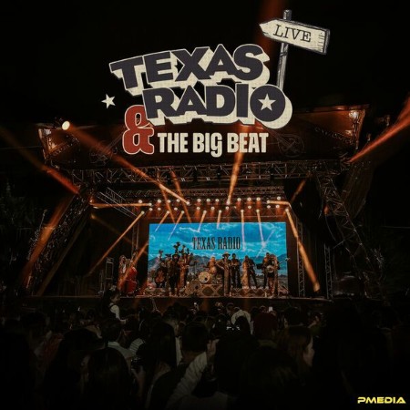 Texas Radio - Texas Radio & The Big Beat Live (2025)