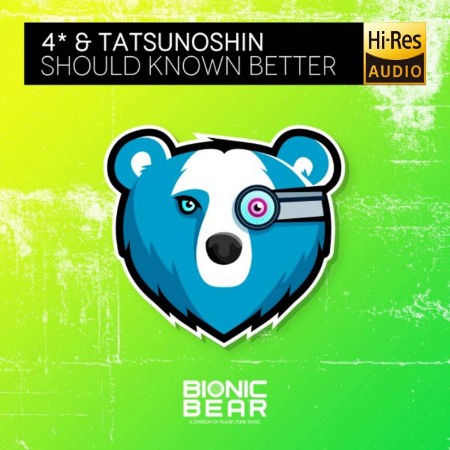 4* & Tatsunoshin - Should Known Better (2021)