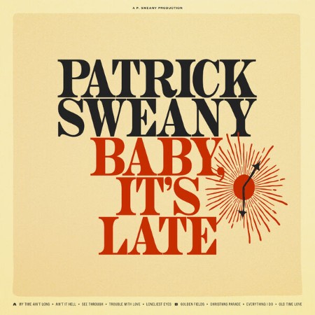 Patrick Sweany - Baby, It's Late (2025)
