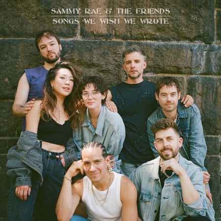 Sammy Rae And The Friends - Songs We Wish We Wrote (2025)
