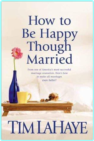 Be Happy Though Married By Tim Lahaye (Tim F. Lahaye)