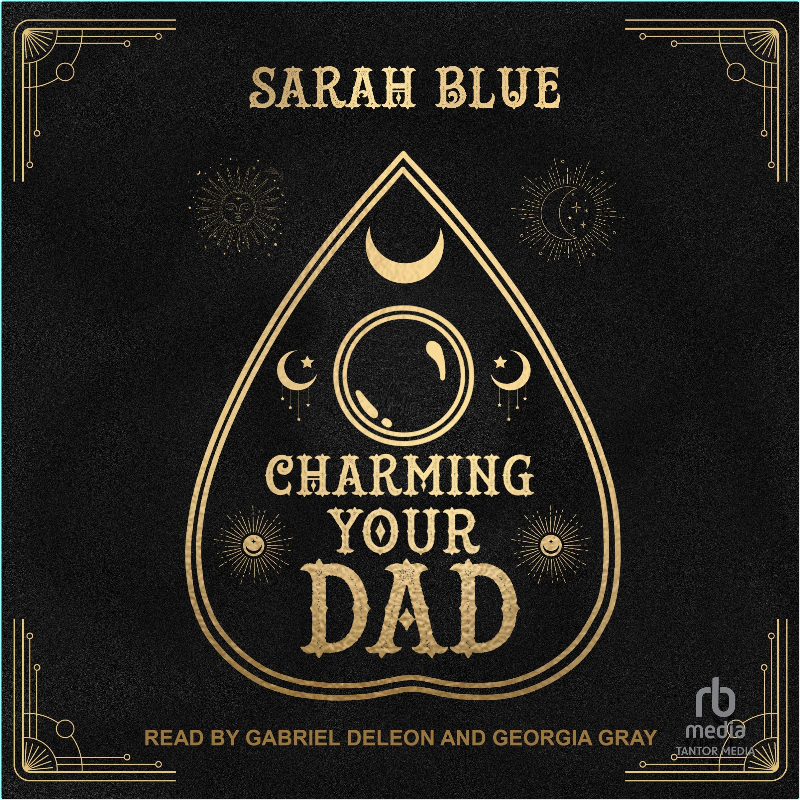 Charming Your Dad Charming Book 1 (Sarah Blue) Charming Your Dad Charming Book 1 (Sarah Blue)