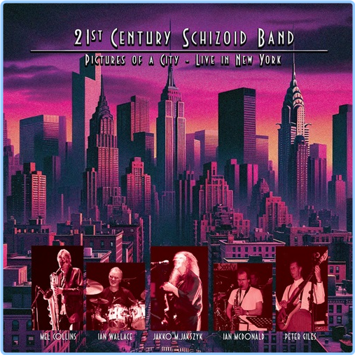 2024 21st Century Schizoid Band Pictures Of A City Live In New York [FLAC] Wj0waxna7v94