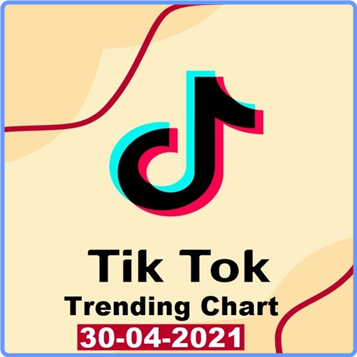 TikTok Trending Top 50 Singles Chart (30 April, 2021) mp3 320 Kbps