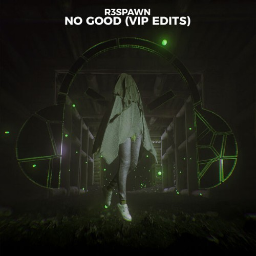 R3SPAWN - No Good (VIP Edits) (2026)