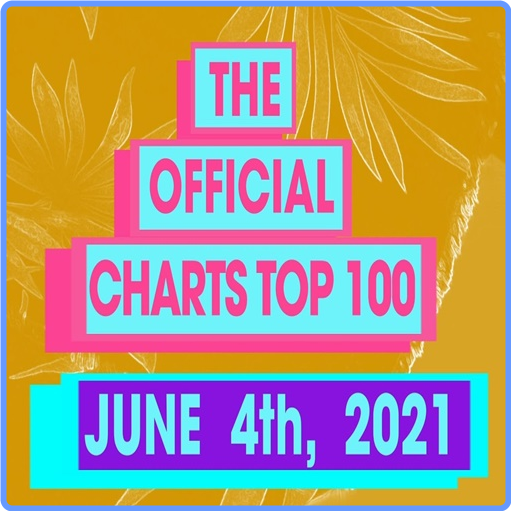 The Official UK Top 100 Singles Chart (04 June, 2021) mp3 320 Kbps