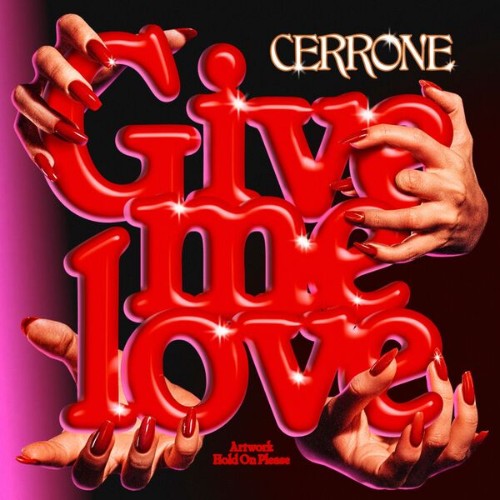 Cerrone - Give Me Love (2026)