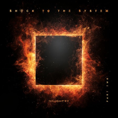 Daughtry - SHOCK TO THE SYSTEM (PART TWO) (2025)