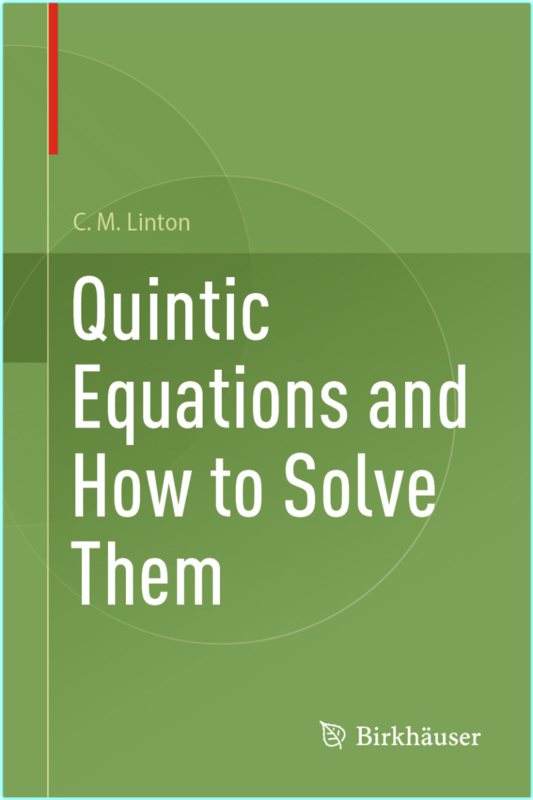 Quintic Equations And How To Solve Them (C.M. Linton) Quintic Equations And How To Solve Them (C.M. Linton)