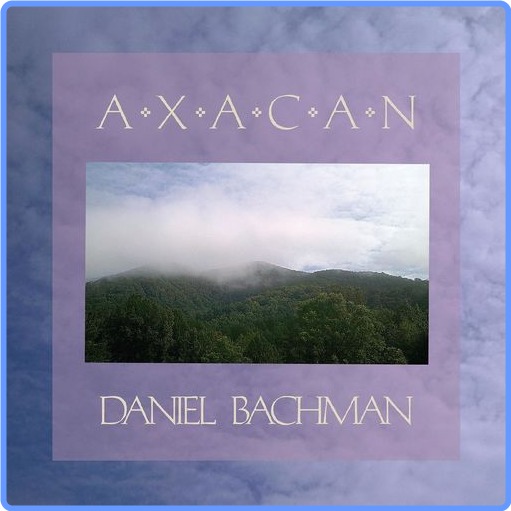 Daniel Bachman - Axacan (2021) mp3 320 Kbps Scarica Gratis