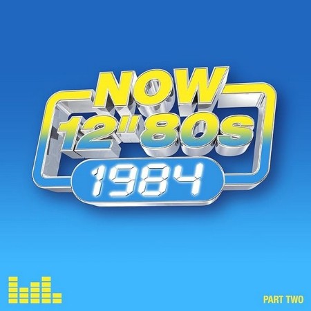 VA - Now 12" 80s (1984) Part Two (2025)