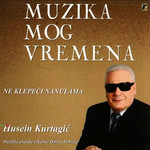 [Slika: Husein-Kurtagic-2014-Muzika-mog-vremena.jpg]
