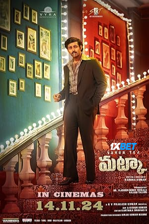 Matka (2024) Hindi Movie HDTC – 480p [420MB] || 720p [1.4GB] || 1080p [4GB]