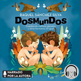 Dosmundos, Cuentos de mellizos, gemelos y otros - Raquel Sánchez Silva