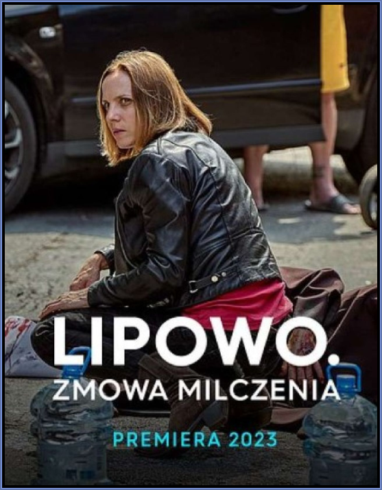 Lipowo Zmowa milczenia (2023) (Sezon 1) 720p WEB-DL x264 GhN | Serial produkcji polskiej
