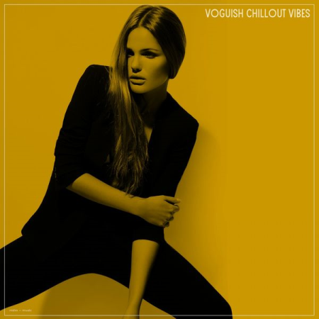 Various Artists   Voguish Chillout Vibes (2020)