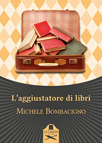 Michele Bombacigno – L’aggiustatore di libri (2020)