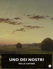 Willa Cather – Uno dei nostri (2026)
