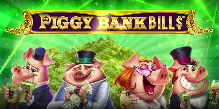 Cara Atur Taruhan Cerdas di Slot Piggy Bank Bills