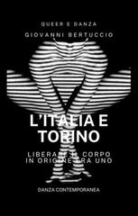 Giovanni Bertuccio – L’Italia e Torino. Libera il corpo (2025)