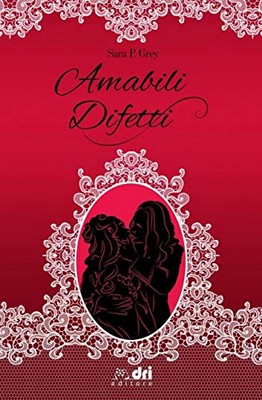 Sara P. Grey - Amabili difetti (2020