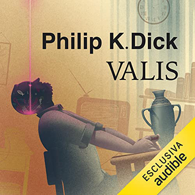 Philip K. Dick - Valis꞉ Trilogia di Valis 1 (2022) (mp3 - 128 kbps)