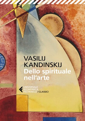 Vasilij Kandinskij  - Dello spirituale nell'arte (2025)