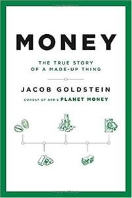 Money: The True Story of a Made-Up Thing