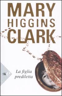 Mary Higgins Clark - La figlia prediletta (2002)