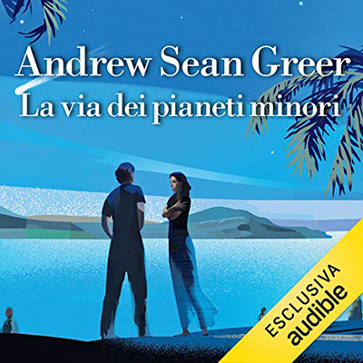 Andrew Sean Greer - La via dei pianeti minori (2020) (mp3 - 64 kbps)