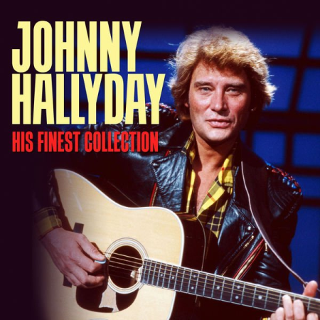 Johnny Hallyday - His Finest Collection (Digitally Remastered) (2022)
