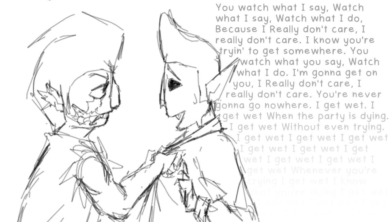 a drawing by secludedscar of busdriver and mystery man from knuckle sandwich. on it is lyrics from "i get wet" by andrew w.k.