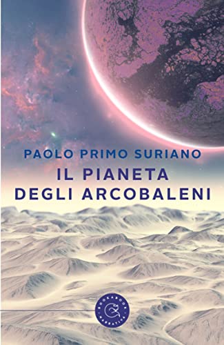 Paolo Suriano - Il pianeta degli arcobaleni (2022)