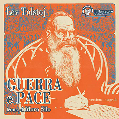Lev Tolstoj - Guerra e Pace. Versione integrale (2019) (mp3 - 128 kbps)