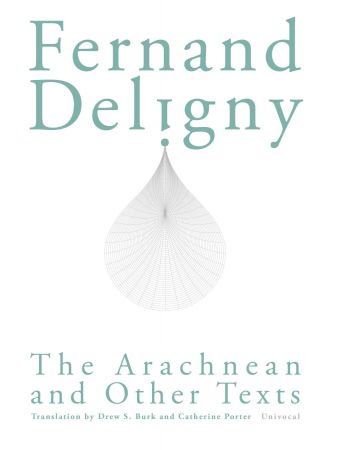 The Arachnean and Other Texts (Univocal)