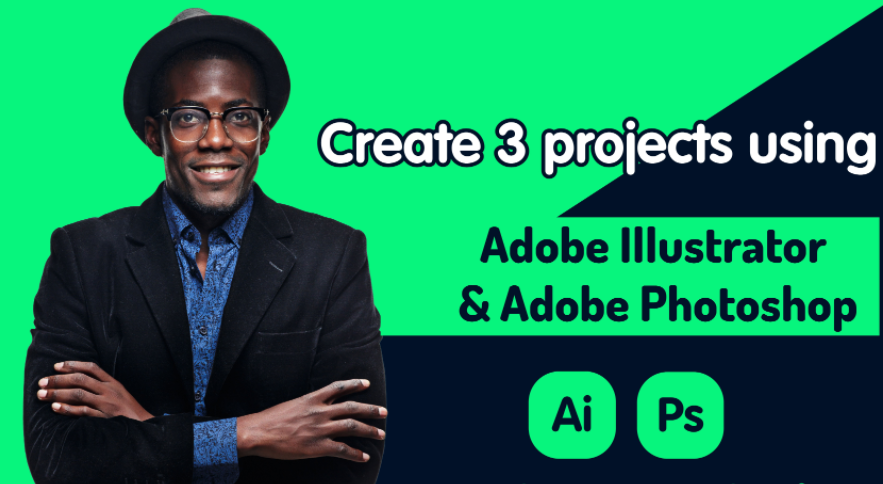 Graphic design for beginners: Create 3 projects in Adobe Photoshop and Adobe Illustrator