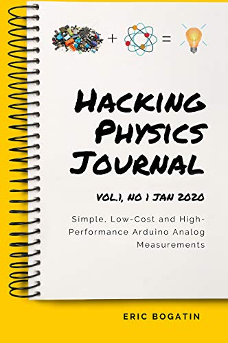 HackingPhysics Journal Vol.1, no 1 Jan 2020: Simple, Low-Cost and High-Performance Arduino Analog...