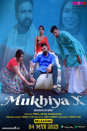 Mukhiya-X (2023) Hindi S01 EP01 MoodX Hindi Hot Web Series