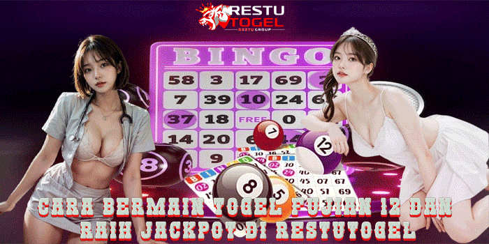Cara Bermain Togel Fujian 12 dan Raih Jackpot di RESTUTOGEL Cara Bermain Togel Fujian 12 dan Raih Jackpot di RESTUTOGEL