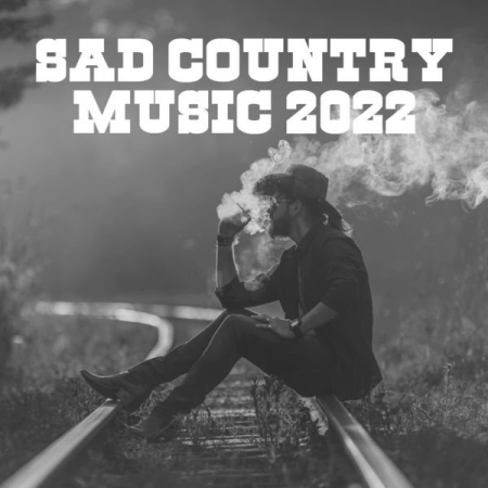 VA - Sad Country Music 2022 (2022)