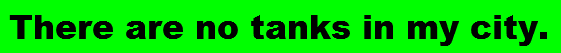 There-are-no-tanks-in-my-city.png