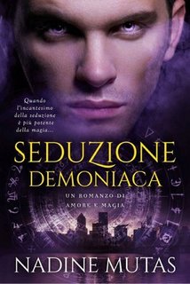 Nadine Mutas - Amore e magia vol. 1. Seduzione demoniaca (2018)